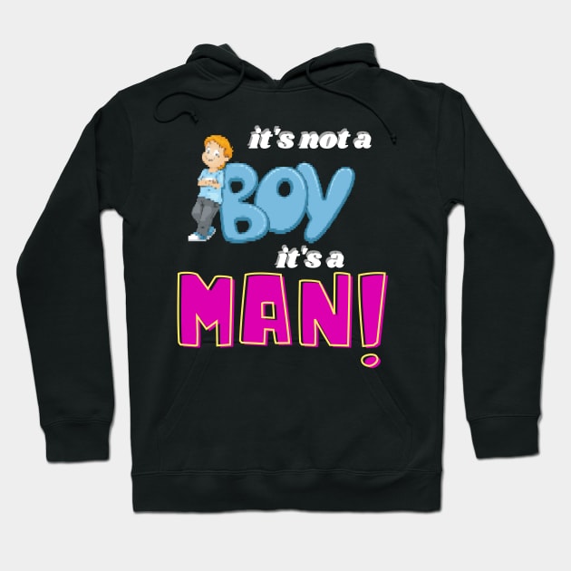 Its not a boy its a men Hoodie by malbajshop